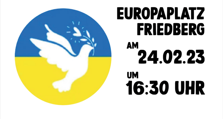 Friedberg solidarisch mit der Ukraine – für ein Europa ohne Krieg